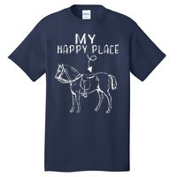 My Happy Place Horse Lover Horseback Riding Equestrian Tall T-Shirt