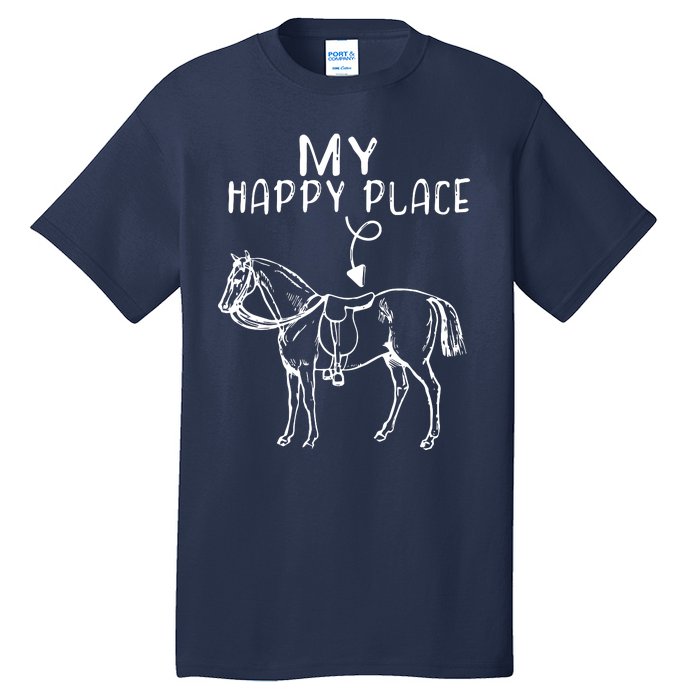 My Happy Place Horse Lover Horseback Riding Equestrian Tall T-Shirt