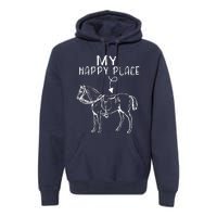 My Happy Place Horse Lover Horseback Riding Equestrian Premium Hoodie