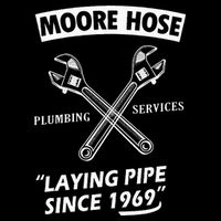 Moore Hose Plumbing Services Since 1969 Funny Plumbing T-Shirt