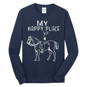 My Happy Place Horse Lover Horseback Riding Equestrian Tall Long Sleeve T-Shirt