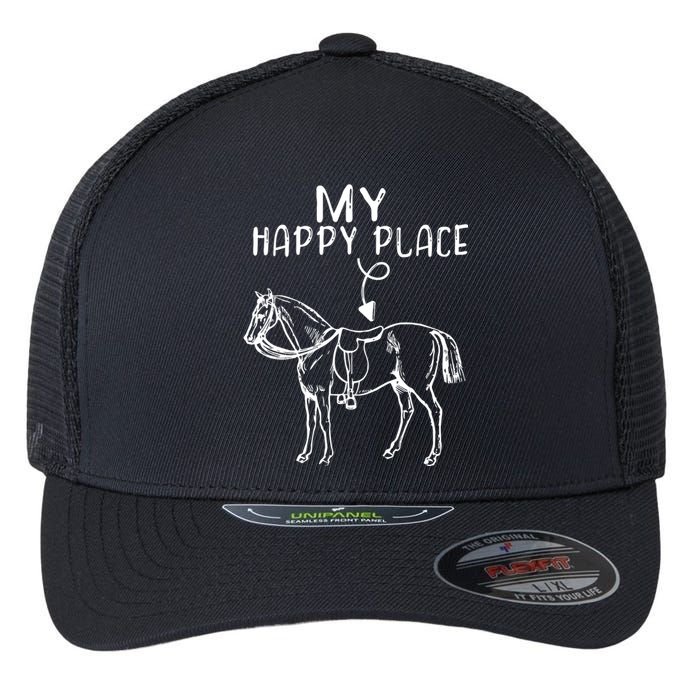 My Happy Place Horse Lover Horseback Riding Equestrian Gifts Flexfit Unipanel Trucker Cap