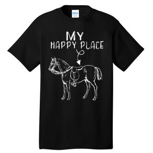 My Happy Place Horse Lover Horseback Riding Equestrian Tall T-Shirt