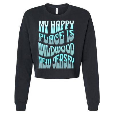 My Happy Place Is Wildwood New Jersey Ocean Beach Vacation Gift Cropped Pullover Crew