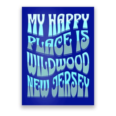 My Happy Place Is Wildwood New Jersey Ocean Beach Vacation Gift Poster