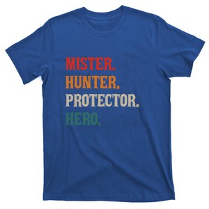 Mister Hunter Protector Hero Husband Life Hunter Gift T-Shirt