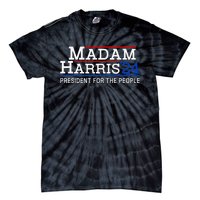 Madam Harris President For The People Kamala Harris 2024 Tie-Dye T-Shirt