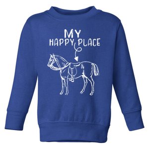 My Happy Place Horse Lover Horseback Riding Equestrian Gift Toddler Sweatshirt