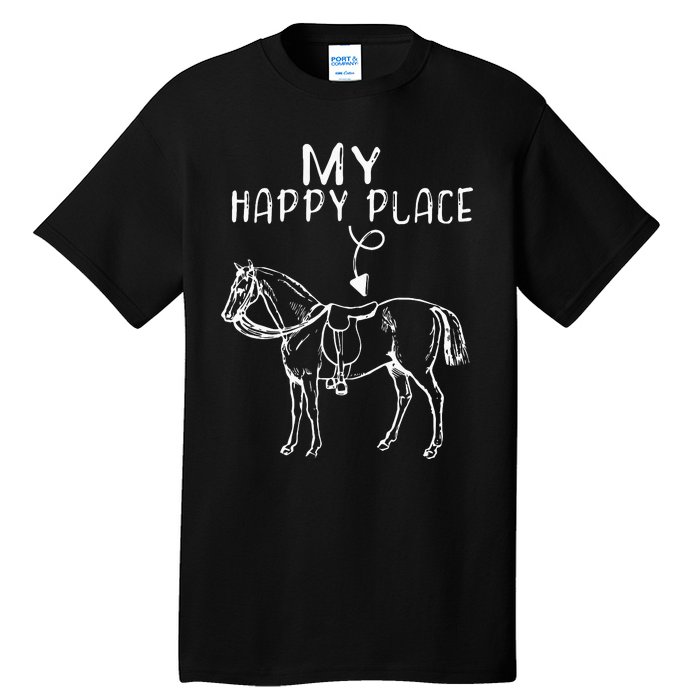 My Happy Place Horse Lover Horseback Riding Equestrian Tall T-Shirt