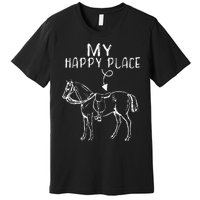 My Happy Place Horse Lover Horseback Riding Equestrian Premium T-Shirt