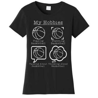 My Hobbies Playing Basketball Funny Basketball Player Women's T-Shirt