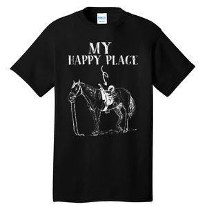 My Happy Place Horse Riding Horse Lover Tall T-Shirt