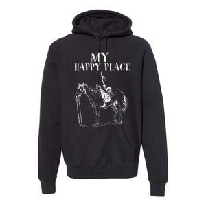 My Happy Place Horse Riding Horse Lover Premium Hoodie