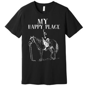 My Happy Place Horse Riding Horse Lover Premium T-Shirt