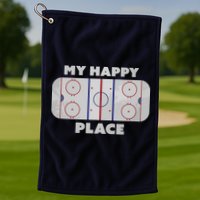 My Happy Place | Hockey, Figure & Speed Skating Rink Golf Towel