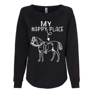 My Happy Place Horse Lover Horseback Riding Equestrian Gift Womens California Wash Sweatshirt