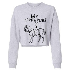 My Happy Place Horse Lover Horseback Riding Equestrian Gift Cropped Pullover Crew