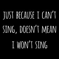 Music Humor Quote Funny Singing CanT Sing Love Song Gift City Backpack