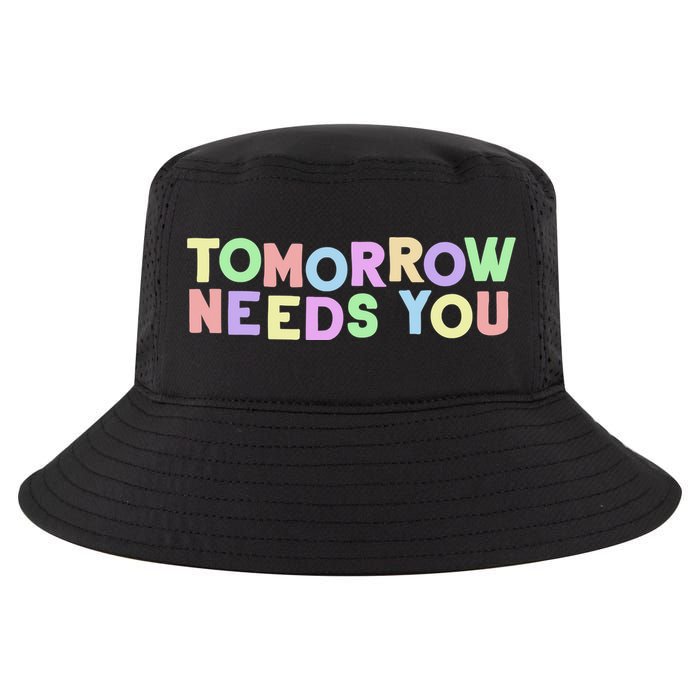 Mental Health Quote Tomorrow Needs You Cool Comfort Performance Bucket Hat