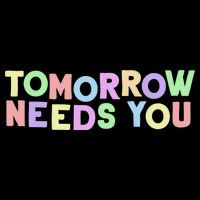 Mental Health Quote Tomorrow Needs You Button