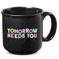 Mental Health Quote Tomorrow Needs You 15oz Campfire Ceramic Mug