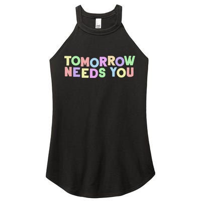 Mental Health Quote Tomorrow Needs You Women's Perfect Tri Rocker Tank