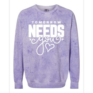 Mental Health Quote Tomorrow Needs You Colorblast Crewneck Sweatshirt