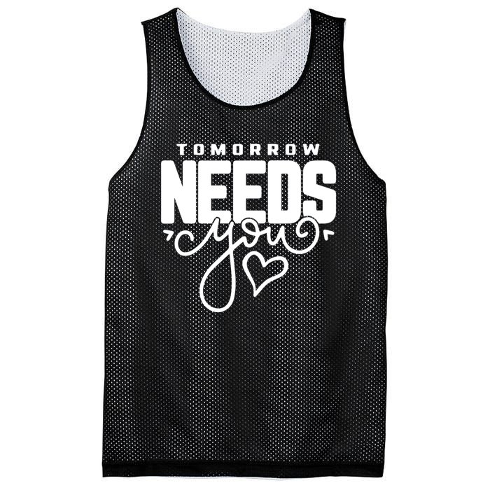 Mental Health Quote Tomorrow Needs You Mesh Reversible Basketball Jersey Tank