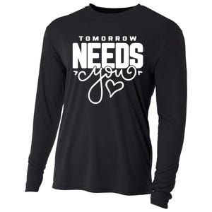 Mental Health Quote Tomorrow Needs You Cooling Performance Long Sleeve Crew