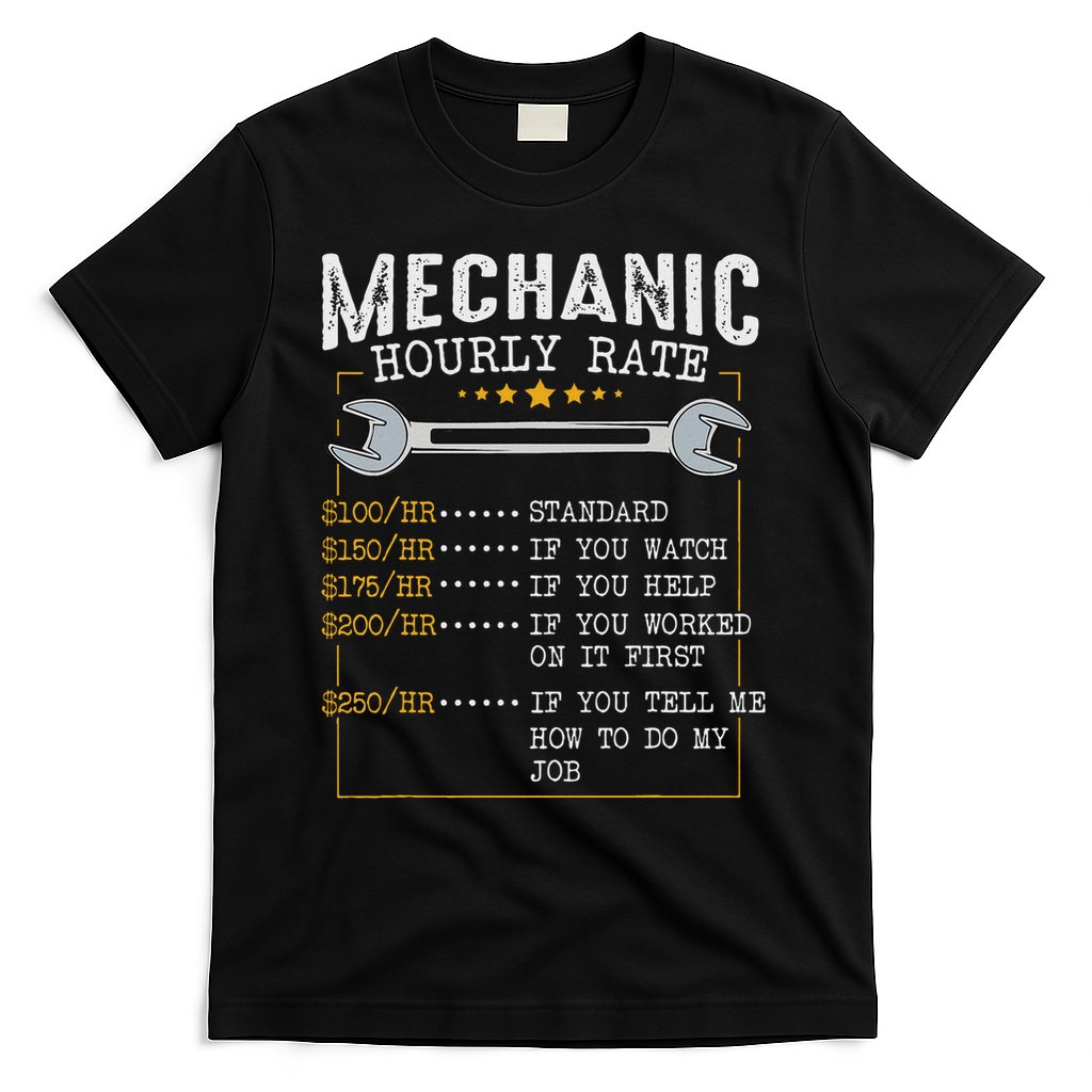 Mechanic Hourly Rate Car Mechatronics Engineer Profession Car Gift T-Shirt