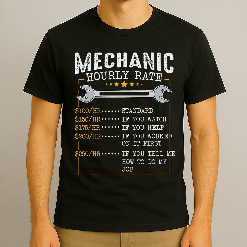 Mechanic Hourly Rate Car Mechatronics Engineer Profession Car Gift T-Shirt