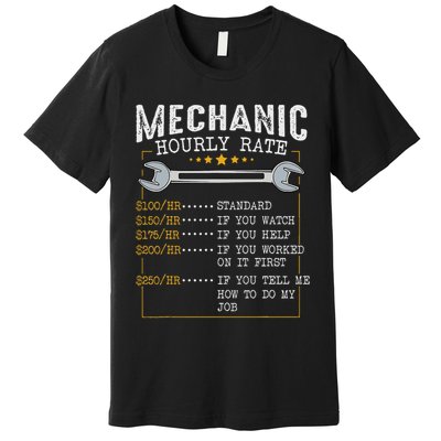 Mechanic Hourly Rate Car Mechatronics Engineer Profession Car Gift Premium T-Shirt