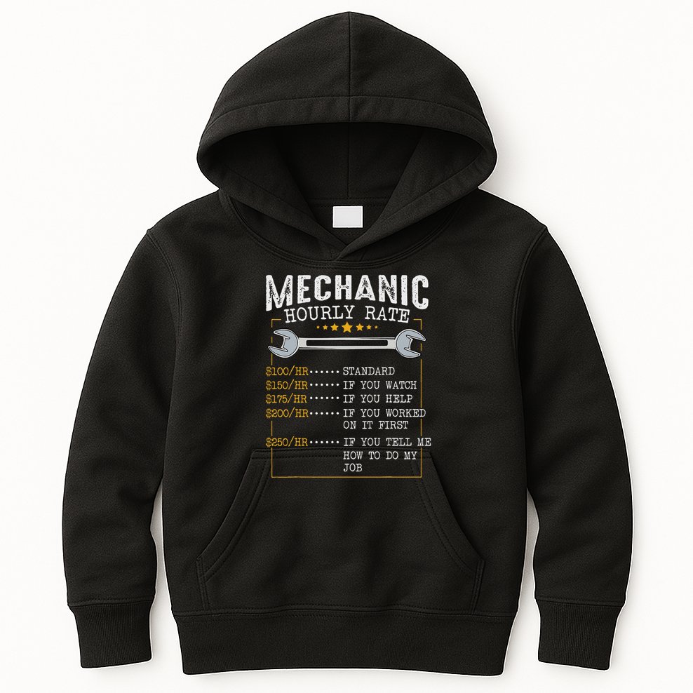 Mechanic Hourly Rate Car Mechatronics Engineer Profession Car Gift Kids Hoodie