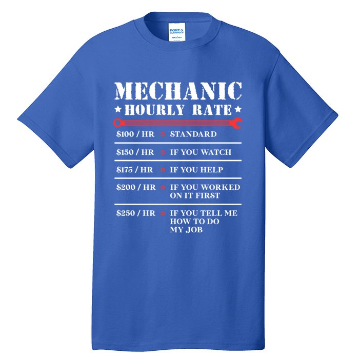 Mechanic Hourly Rate Funny Car Motorcycle Labor Gift Meaningful Gift Tall T-Shirt