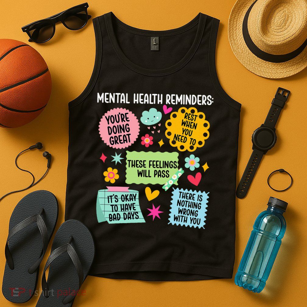 Mental Health Reminders Mental Health Awareness Month Tank Top