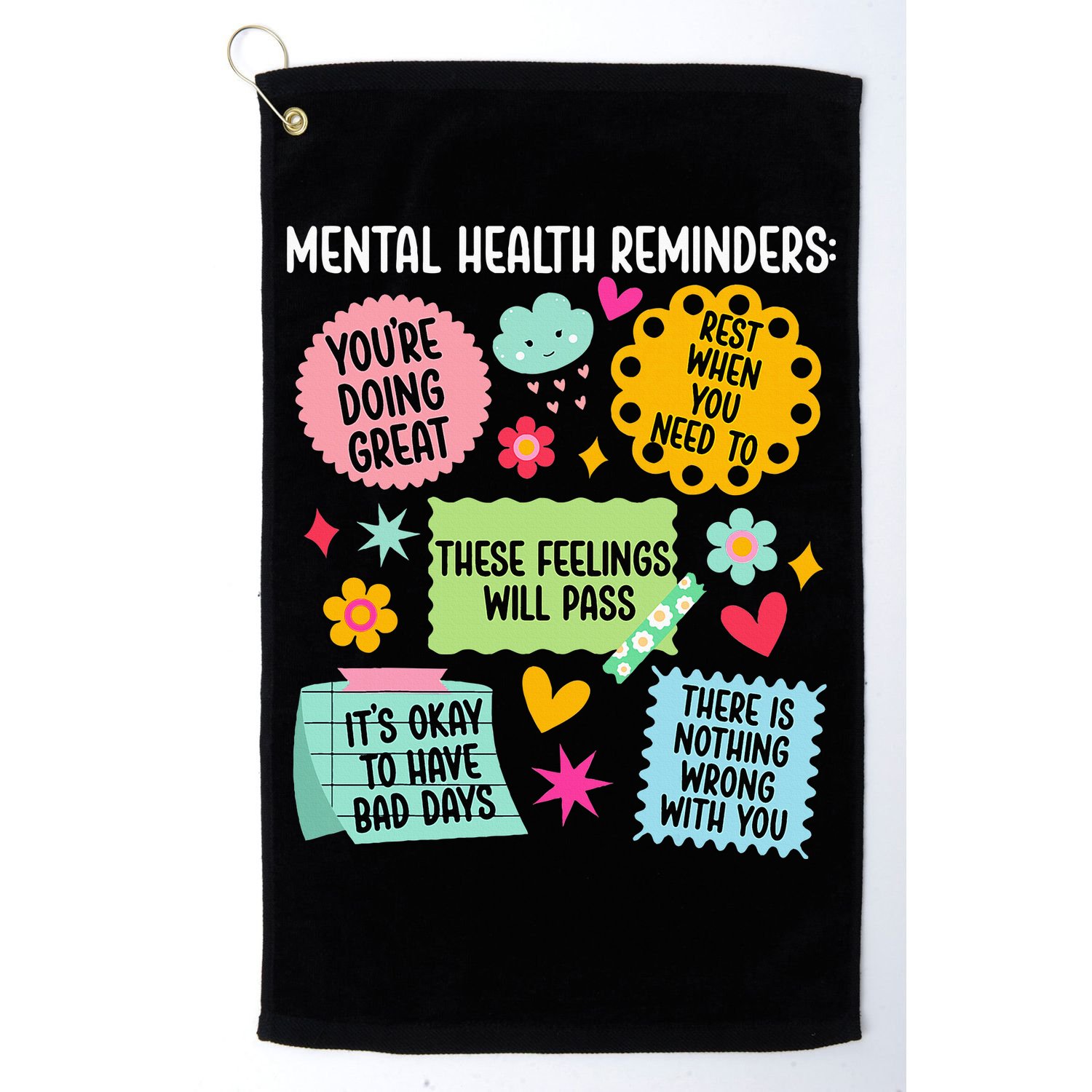 Mental Health Reminders Mental Health Awareness Month Golf Towel
