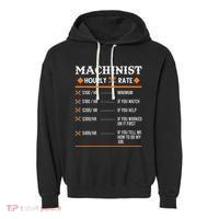 Machinist Hourly Rate Machining Garment-Dyed Fleece Hoodie
