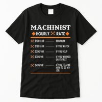 Machinist Hourly Rate Machining Tall T-Shirt