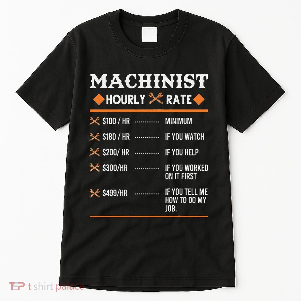 Machinist Hourly Rate Machining Tall T-Shirt