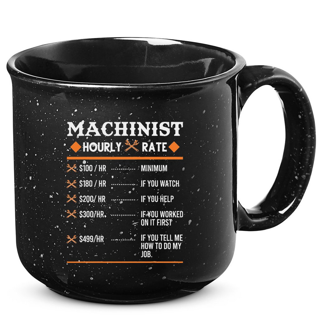 Machinist Hourly Rate Machining 15oz Campfire Ceramic Mug