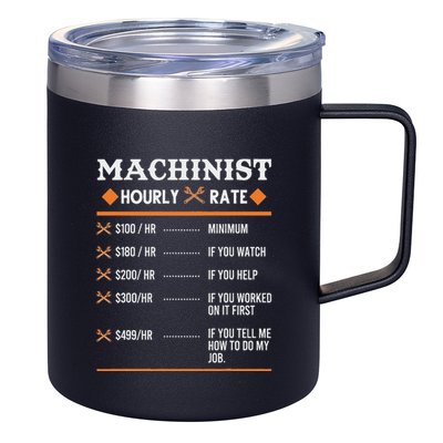 Machinist Hourly Rate Machining 12oz Stainless Steel Coffee Mug