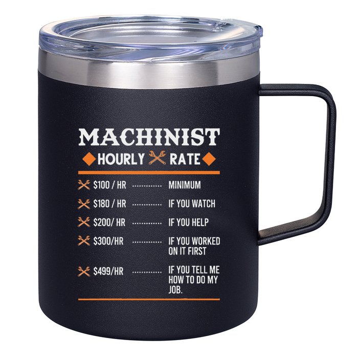 Machinist Hourly Rate Machining 12oz Stainless Steel Coffee Mug