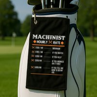 Machinist Hourly Rate Machining Golf Towel