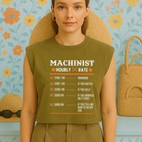 Machinist Hourly Rate Machining Garment-Dyed Women's Muscle Tee