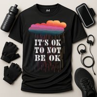 Mental Health Rain It's OKAY To Not Be Ok Cooling Performance Crew T-Shirt