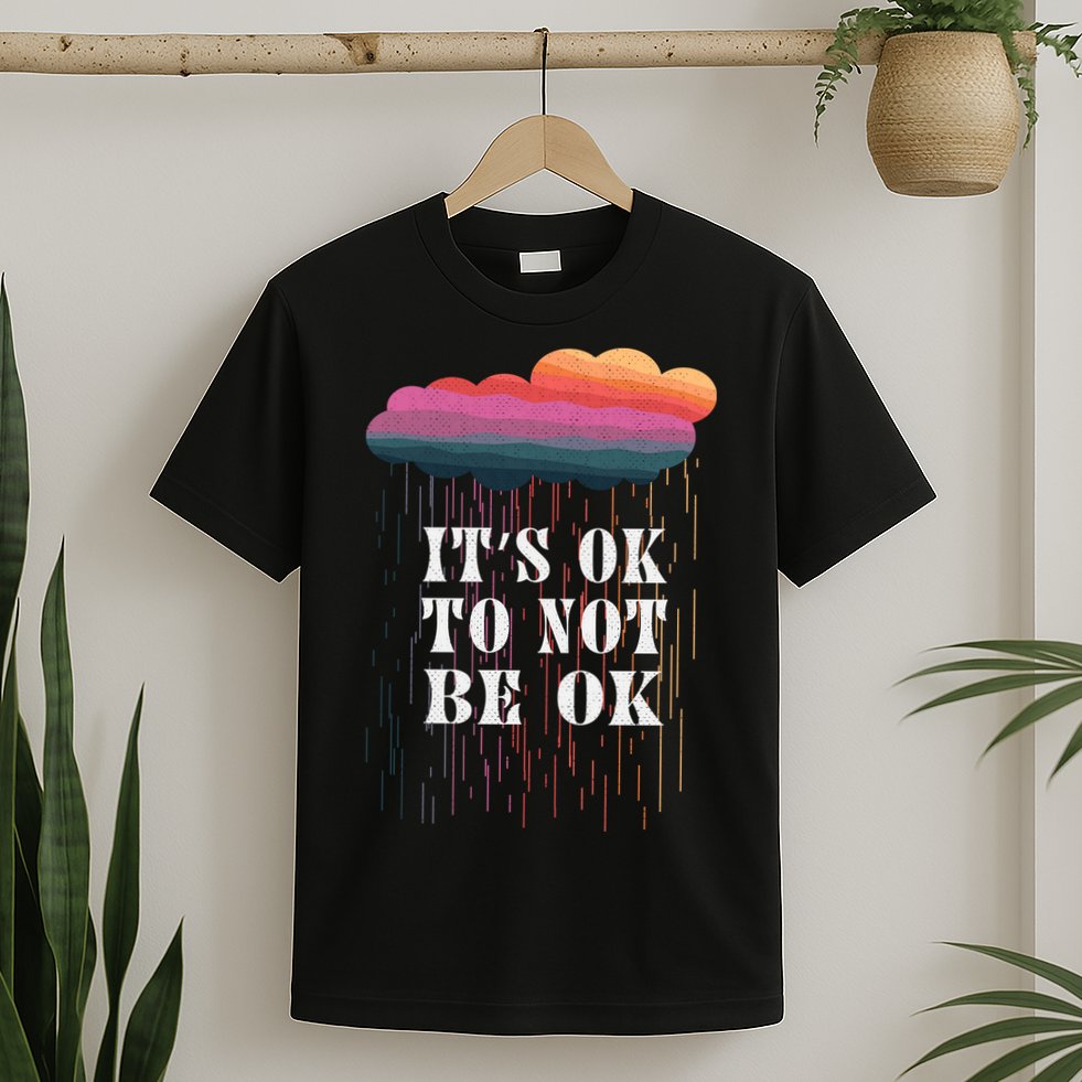 Mental Health Rain It's OKAY To Not Be Ok T-Shirt