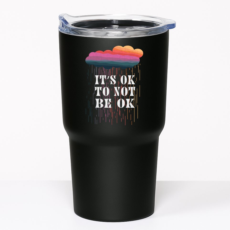 Mental Health Rain It's OKAY To Not Be Ok Tumbler