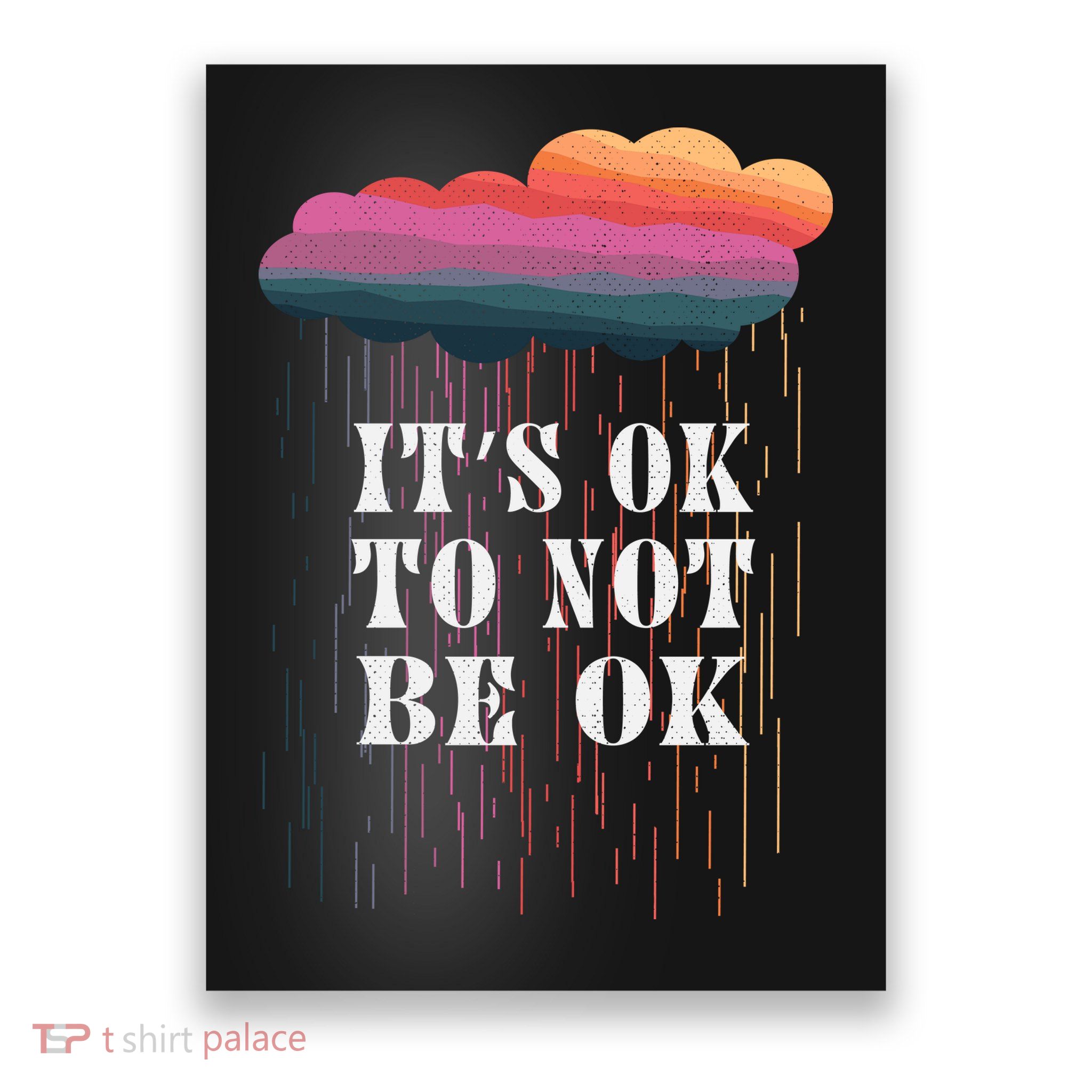 Mental Health Rain It's OKAY To Not Be Ok Poster