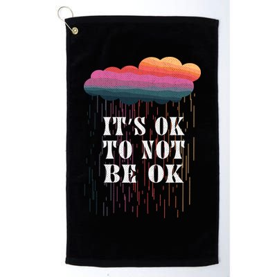 Mental Health Rain It's OKAY To Not Be Ok Golf Towel