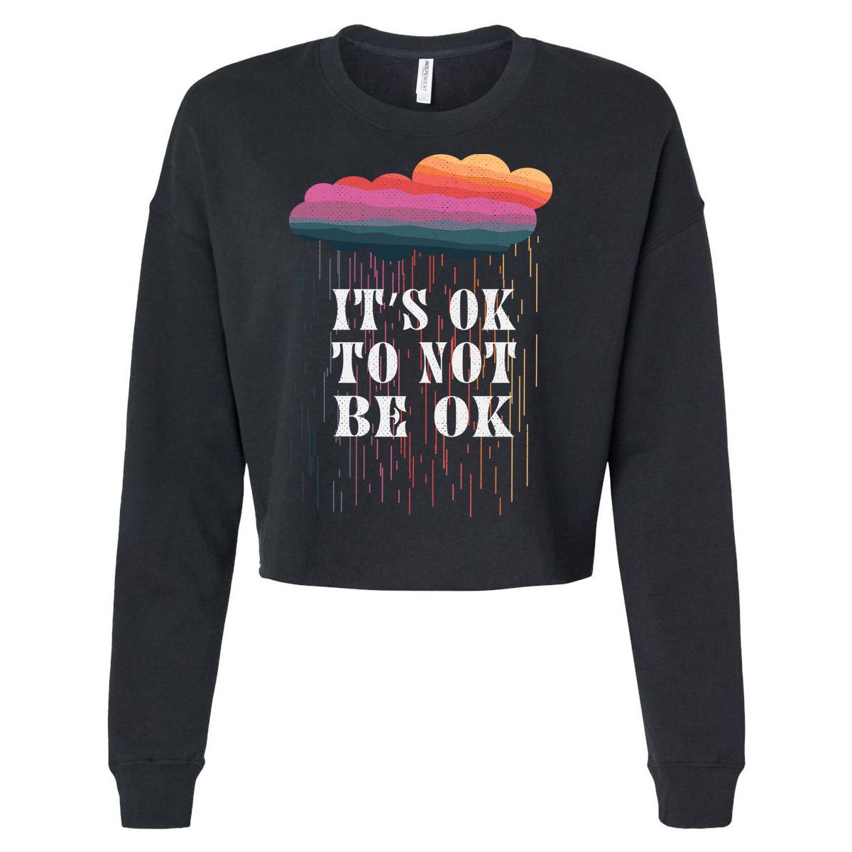 Mental Health Rain It's OKAY To Not Be Ok Cropped Pullover Crew